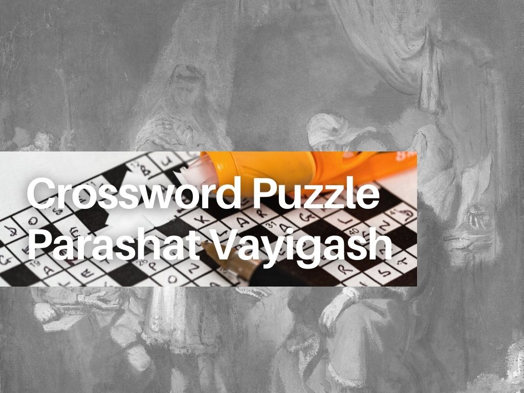 Crossword Puzzle Parashat Vayigash