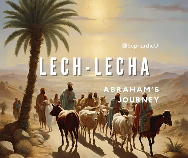 Parashat Lech Lecha: Abraham’s Journey