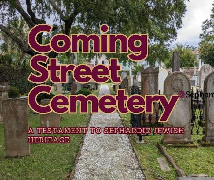 Sephardic Cemeteries: Coming Street Cemetery in Charleston, South Carolina