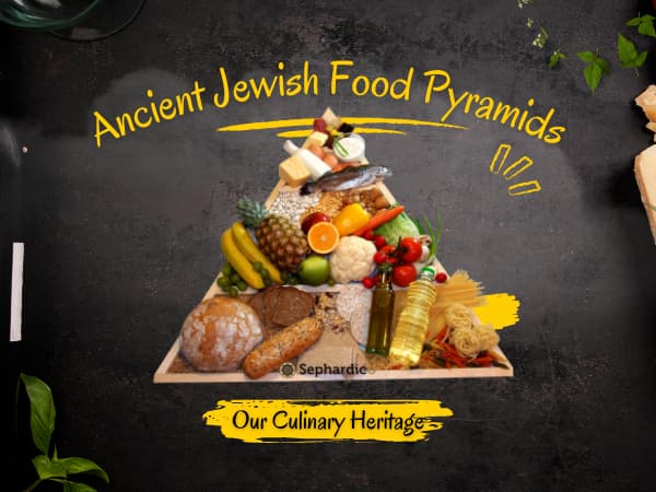 Ancient Jewish Food Pyramids