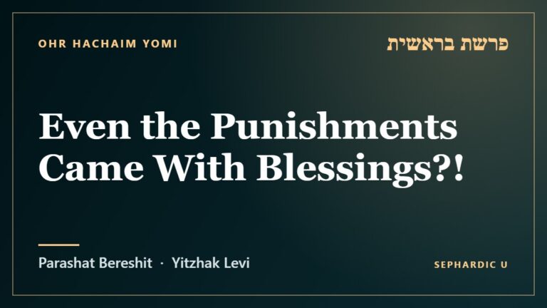 Title card: Parashat Bereshit: Even the Punishments Came With Blessings?! (Parashat Bereshit)