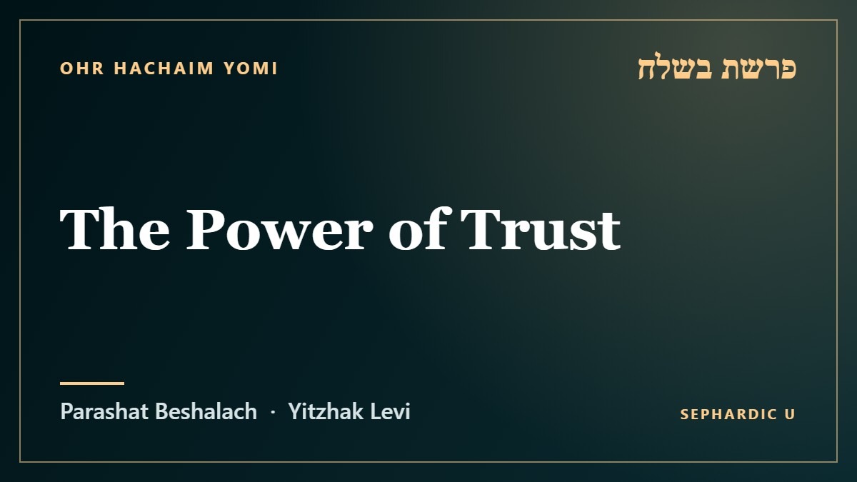 Title card: Parashat Beshalach: The Power of Trust (Parashat Beshalach)