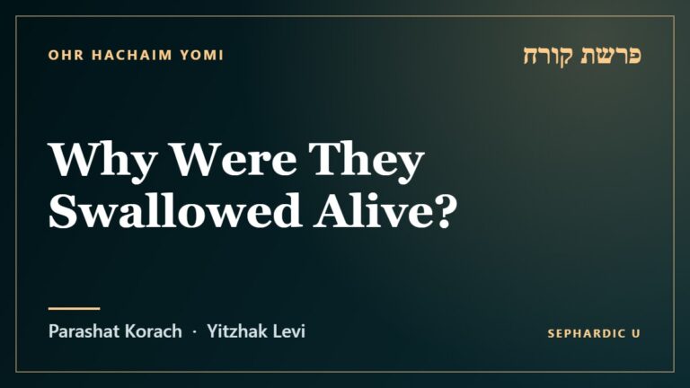 Title card: Parashat Korach: Why Were They Swallowed Alive? (Parashat Korach)